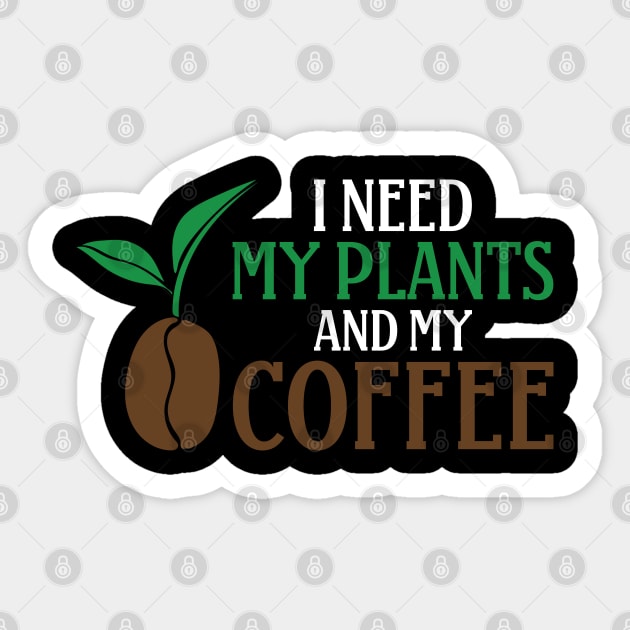 I need my Plant and my Coffee Sticker by MzumO